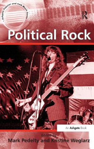 Kniha Political Rock Mark Pedelty