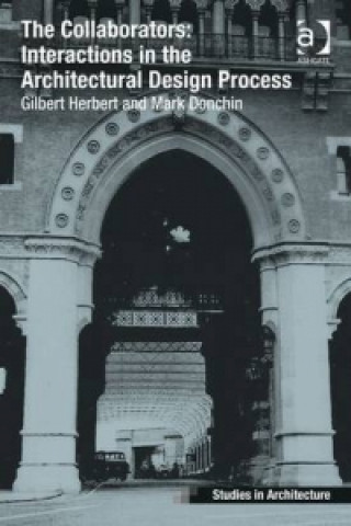 Könyv Collaborators: Interactions in the Architectural Design Process Gilbert Herbert