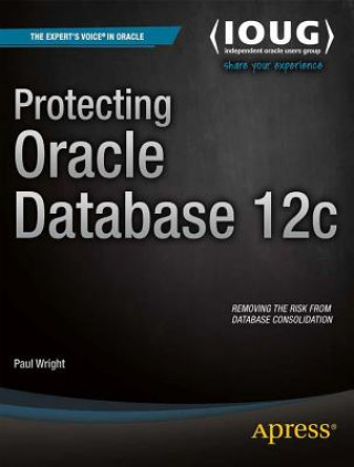 Könyv Protecting Oracle Database 12c Paul Wright