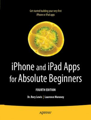 Книга iPhone and iPad Apps for Absolute Beginners Rory Lewis