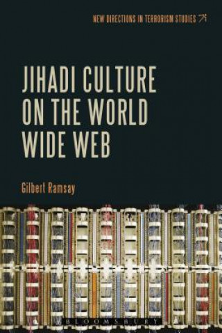 Carte Jihadi Culture on the World Wide Web Gilbert Ramsay