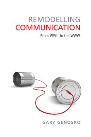 Kniha Remodelling Communication Gary Genosko