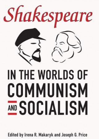 Boek Shakespeare in the World of Communism and Socialism Irena Makaryk