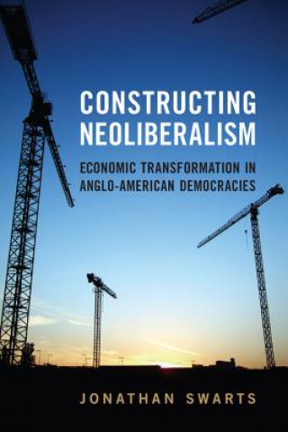 Book Constructing Neoliberalism Jonathan Swarts