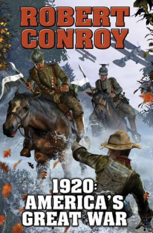 Book 1920: America's Great War Robert Conroy
