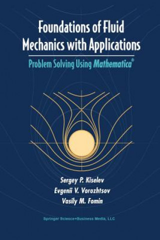 Könyv Foundations of Fluid Mechanics with Applications, 1 Sergey P. Kiselev