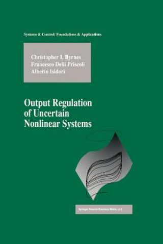 Βιβλίο Output Regulation of Uncertain Nonlinear Systems, 1 Christopher I. Byrnes