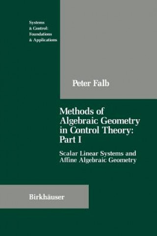Book Methods of Algebraic Geometry in Control Theory: Part I Peter Falb