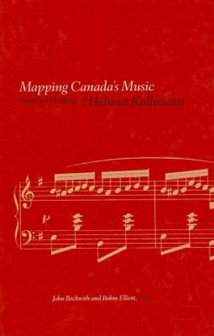 Book Mapping Canada's Music Helmut Kallman