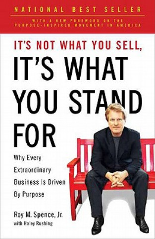Kniha It's Not What You Sell, It's What You Stand For Roy M Spence