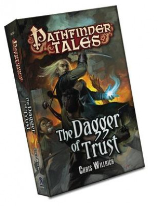 Könyv Pathfinder Tales: The Dagger of Trust Chris Willrich