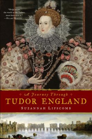 Könyv Journey Through Tudor England Suzannah Lipscomb