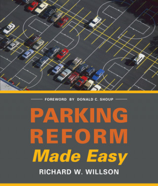 Carte Parking Reform Made Easy Richard Willson