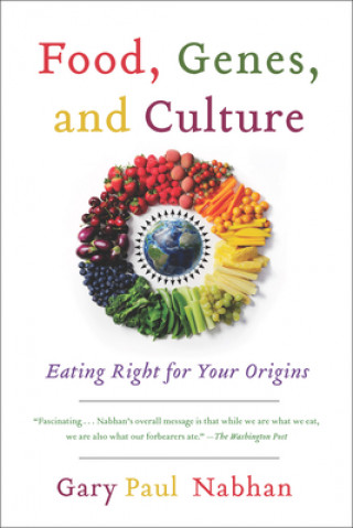 Kniha Food, Genes, and Culture Gary Paul Nabhan