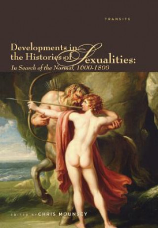 Książka Developments in the Histories of Sexualities Chris Mounsey