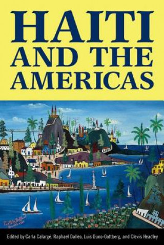 Книга Haiti and the Americas Carla Calarge
