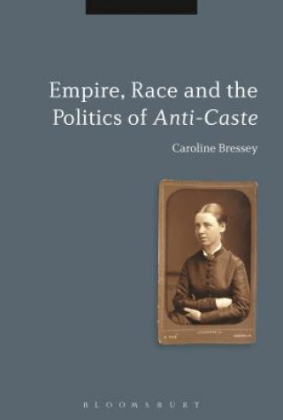 Book Empire, Race and the Politics of Anti-Caste Bressey