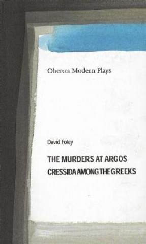 Kniha Murders at Argos/Cressida Among the Greeks David Foley