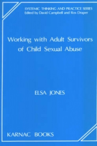 Könyv Working with Adult Survivors of Child Sexual Abuse Elsa Jones