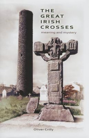 Kniha Great Irish Crosses Oliver Crilly