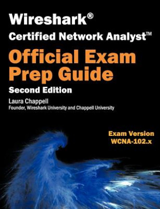 Книга Wireshark Certified Network Analyst Exam Prep Guide (Second Edition) Laura Chappell