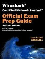 Carte Wireshark Certified Network Analyst Exam Prep Guide (Second Edition) Laura Chappell