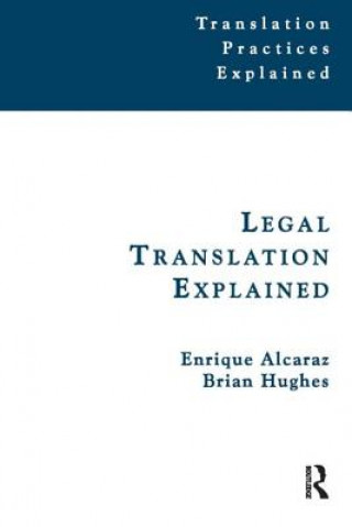 Knjiga Legal Translation Explained Enrique Alcaraz