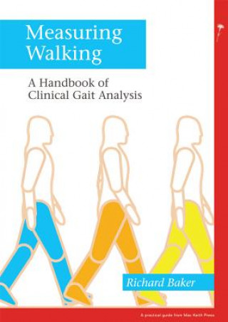 Könyv Measuring Walking - A Handbook of Clinical Gait Analysis R Baker