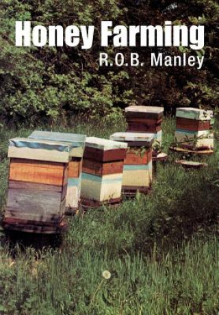 Книга Honey Farming R O B Manley