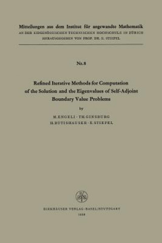 Kniha Refined Iterative Methods for Computation of the Solution and the Eigenvalues of Self-Adjoint Boundary Value Problems NGELI