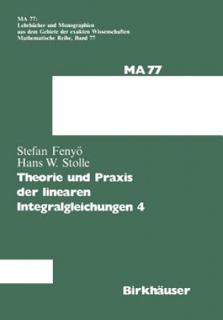 Kniha Theorie Und Praxis Der Linearen Integralgleichungen 4 I.S. Fenyö