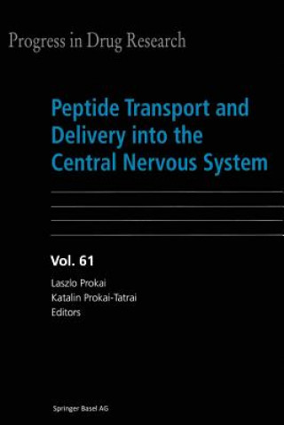 Könyv Peptide Transport and Delivery into the Central Nervous System Laszlo Prokai