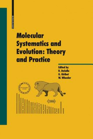 Kniha Molecular Systematics and Evolution: Theory and Practice R. DeSalle