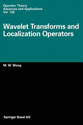 Knjiga Wavelet Transforms and Localization Operators M.-W. Wong