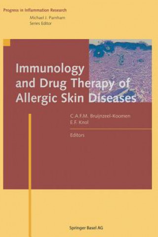 Könyv Immunology and Drug Therapy of Allergic Skin Diseases Carla A.F.M. Bruijnzeel-Koomen