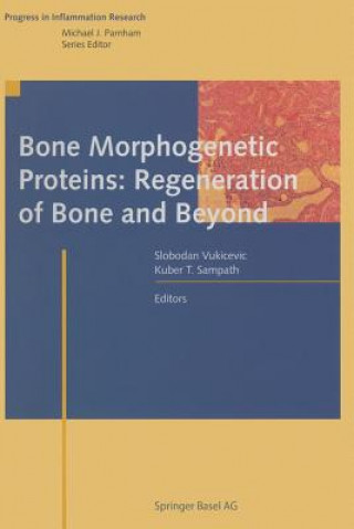 Kniha Bone Morphogenetic Proteins: Regeneration of Bone and Beyond Slobodan Vukicevic