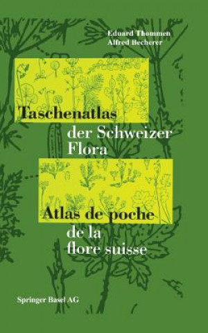 Carte Taschenatlas Der Schweizer Flora Atlas de Poche de la Flore Suisse E. Thommen