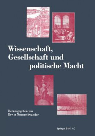 Kniha Wissenschaft, Gesellschaft Und Politische Macht E. Neuenschwander