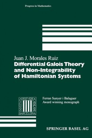 Carte Differential Galois Theory and Non-Integrability of Hamiltonian Systems Juan J. Morales Ruiz