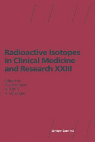 Libro Radioactive Isotopes in Clinical Medicine and Research XXIII H. Sinzinger