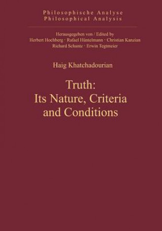 Carte Truth: Its Nature, Criteria and Conditions Haig Khatchadourian