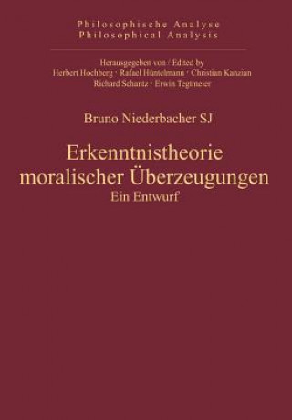 Kniha Erkenntnistheorie moralischer UEberzeugungen Bruno Niederbacher