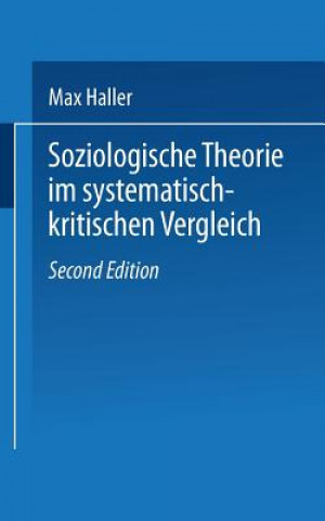 Kniha Soziologische Theorie Im Systematisch-Kritischen Vergleich Max Haller