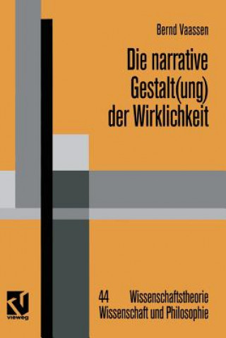 Knjiga Die Narrative Gestalt(ung) Der Wirklichkeit Bernd Vaassen