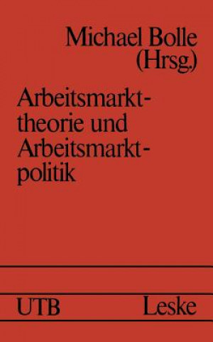 Книга Arbeitsmarkttheorie Und Arbeitsmarktpolitik Michael Bolle