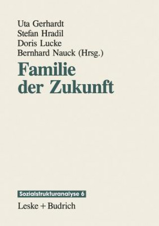 Kniha Familie Der Zukunft Uta Gerhardt