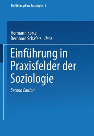 Kniha Einf hrung in Praxisfelder Der Soziologie Hermann Korte