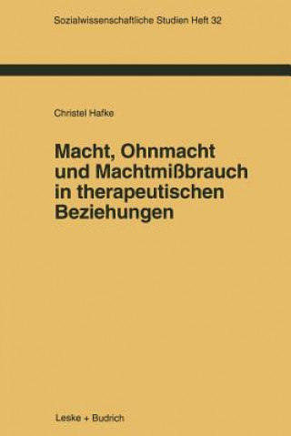 Kniha Macht, Ohnmacht Und Machtmi brauch in Therapeutischen Beziehungen Christel Hafke