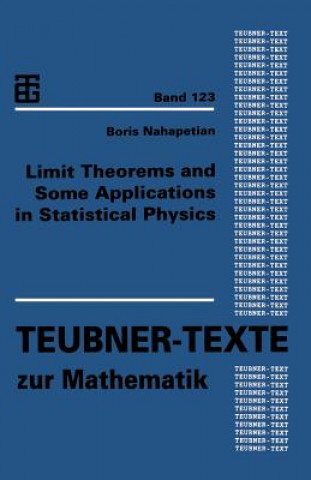 Libro Limit Theorems and Some Applications in Statistical Physics Boris Nahapetian
