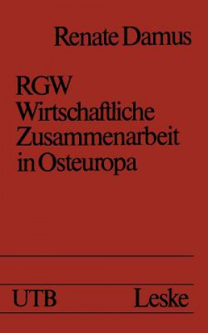 Kniha Rgw -- Wirtschaftliche Zusammenarbeit in Osteuropa Renate Damus